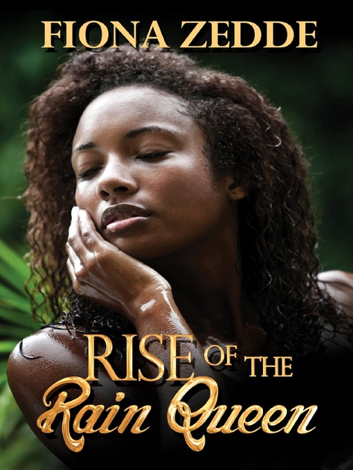 Title details for Rise of the Rain Queen by Fiona Zedde - Available